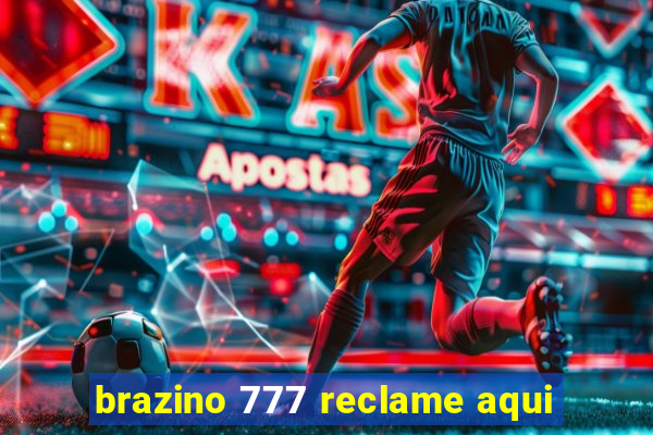 brazino 777 reclame aqui